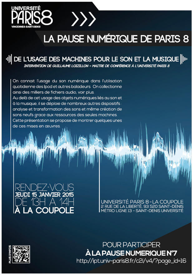 Affiche de la Pause Numérique N°7 du 15 janvier 2015 de 13h à 14h. "De l'usage des machines pour le son et la musique" - Guillaume Loisillon (Paris 8) ©2015 Hakin Salah BAPN